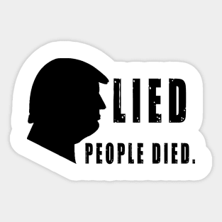 Trump Lied People Died Sticker